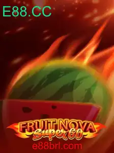 Descubra o Fascinante Mundo de FruitNovaSuper60 e a Plataforma E88.CC